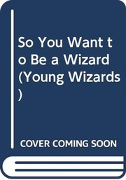 Cover of So You Want to Be a Wizard