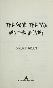 Cover of The Good, the Bad, and the Uncanny