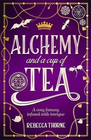 Cover of Alchemy and a Cup of Tea