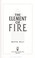 Cover of The Element of Fire