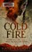 Cover of Cold Fire