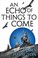Cover of An Echo of Things to Come