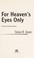 Cover of For Heaven's Eyes Only