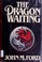 Cover of The Dragon Waiting