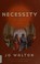 Cover of Necessity