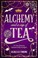 Cover of Alchemy and a Cup of Tea