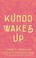 Cover of Kundo Wakes Up