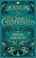 Cover of Fantastic Beasts: The Crimes of Grindelwald, The Original Screenplay