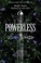 Cover of Powerless